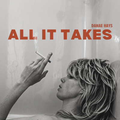 “All It Takes (Is A Woman)” (single)