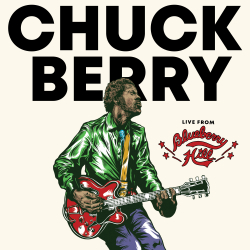 New Chuck Berry Album Live From Blueberry Hill To Be Released December 17 on Dualtone Records