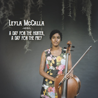 Leyla McCalla/ ‘A Day For The Hunter, A Day For The Prey’/ Jazz Village/Harmonia Mundi