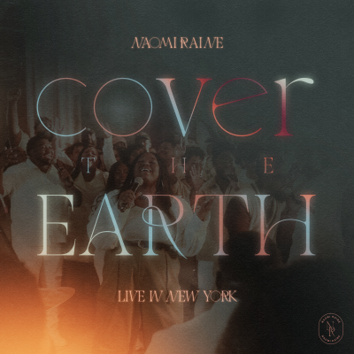 Naomi Raine/ ‘Cover The Earth’/ TRIBL Records