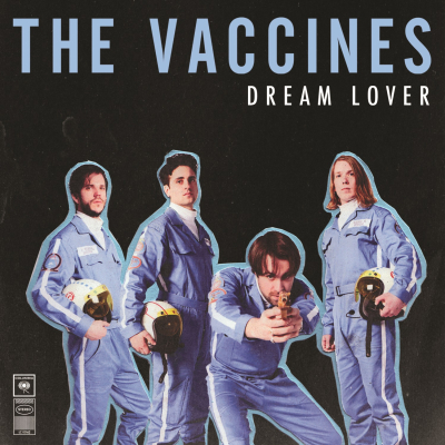 The Vaccines Release New Single And Video - “Dream Lover”