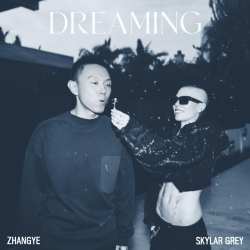 Zhangye And Five-Time Grammy-Nominated Artist Skylar Grey Unite For New Single “Dreaming”