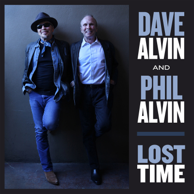 Dave Alvin + Phil Alvin Make Up For ‘Lost Time’ On New Album, Out September 18 On Yep Roc Records