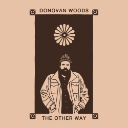 The Other Way Continues Donovan Woods Mounting 2019 Momentum