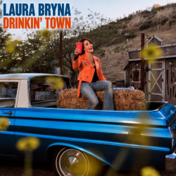 Country-Rock Artist Laura Bryna Continues Breakout Year With New Single “Drinkin’ Town” Out Now