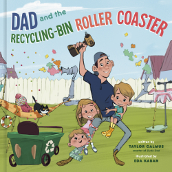 Dude Dad Releases Debut Children’s Book ‘Dad And The Recycling-Bin Roller Coaster’