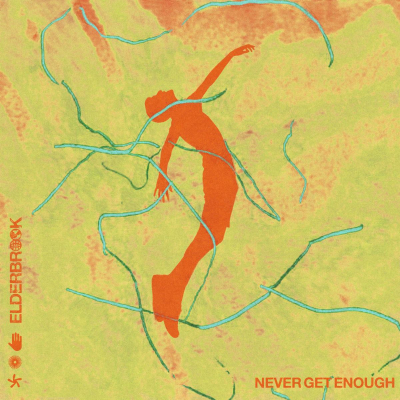 Elderbrook Releases New Single “Never Get Enough”