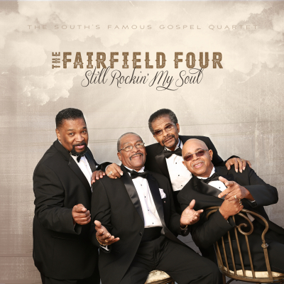 Fairfield Four Records/Thirty Tigers releases The Fairfield Four ‘Still Rockin’ My Soul’