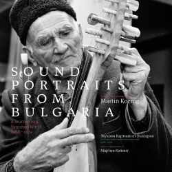 Smithsonian Folkways Presents ﻿Sound Portraits From Bulgaria: A Journey To A Vanished World’ (Out Nov. 1) 