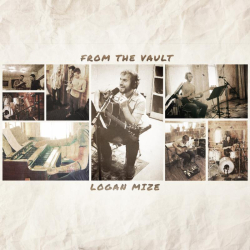 Logan Mize’s Raw And Authentic ‘From The Vault’ Available Today (5.17)