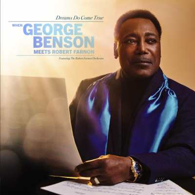 GEORGE BENSON - Dreams Do Come True: When George Benson Meets Robert Farnon