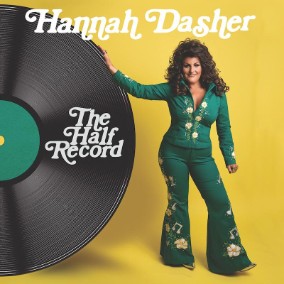 Hannah Dasher/ ‘The Half Record’/ Sony Music Nashville