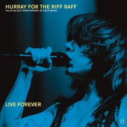 Hurray for the Riff Raff Announces Live Forever, New Live Album Captured at Chicago’s Old Town School of Folk Music