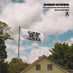 Israel & New Breed Release Powerful New Record ‘Worship Anywhere’ – Available Today (10.7)