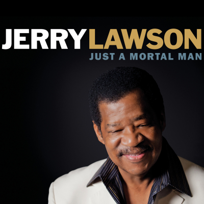 Red Beet Records releases Jerry Lawson’s ‘Just A Mortal Man’