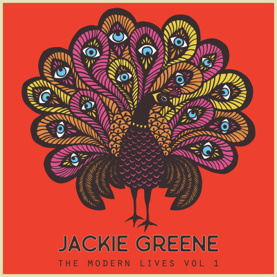 Jackie Greene/ ‘The Modern Lives - Vol 1’/ Blue Rose Music/The End Records