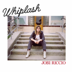 Jobi Riccio’s Debut Album ‘Whiplash’ Out Now (Yep Roc)