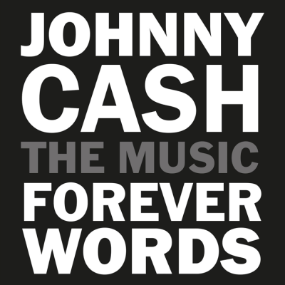 Johnny Cash/ ‘Johnny Cash: Forever Words’/ Legacy Recordings