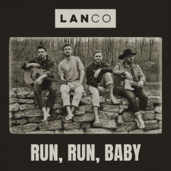 LANCO Release 6-Track ‘Run, Run, Baby’ EP, Out Today (10.6)