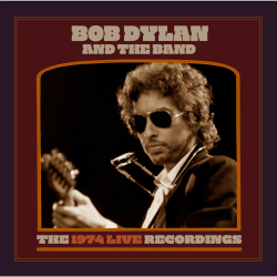 Bob Dylan - The 1974 Live Recordings, New 431-Track Collection Of The Artist’s Arena Performances With The Band, To Be Released Across 27 Discs On Columbia Records / Legacy Recordings, September 20