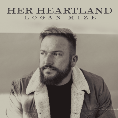 Logan Mize Finds Home In A Lover On Edgy, Heartland-Rock Track “Her Heartland,” Out Now