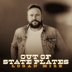 Logan Mize Embraces Road-Warrior Lifestyle ﻿On New Single “Out Of State Plates”