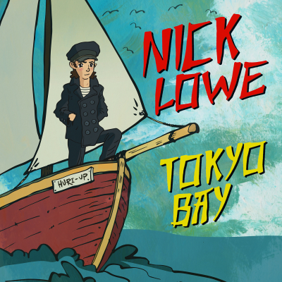 Nick Lowe/ ‘Tokyo Bay / Crying Inside’/ Yep Roc