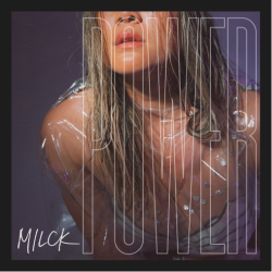 Advocate, Singer-Songwriter & Producer MILCK Takes “Power” into Her Own Hands with New Single