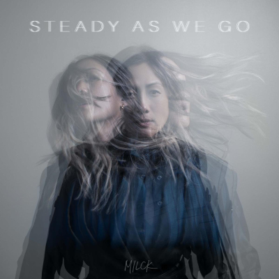 Advocate/Singer-Songwriter & Producer MILCK Debuts New Single “Steady As We Go”