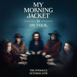 The Pinnacle Announces My Morning Jacket Show Set For October 29