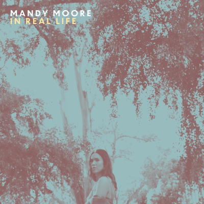 Mandy Moore’s New Album ‘In Real Life’ Out Today