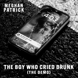 Meghan Patrick Spotlights Survivors in “The Boy Who Cried Drunk (The Demo)”