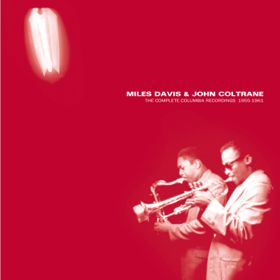 Miles Davis & John Coltrane - The Complete Columbia Recordings 1955-1961