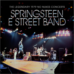 Bruce Springsteen And The E Street Band: “The Legendary 1979 No Nukes Concerts” Enjoys Chart Success And Rave Reviews Across The Globe