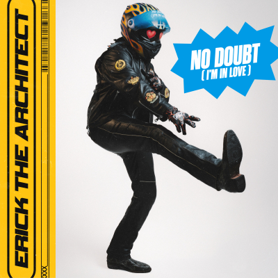 Erick the Architect Returns w/ “No Doubt (I’m In Love)” 