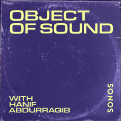 Sonos, Hanif Abdurraqib & work x work Bring Object of Sound’s First Immersive Installation to On Air: The Podcast Experience