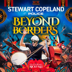 Stewart Copeland Announces New Album Police Beyond Borders— The Police’s Greatest Hits With Musicians From Around The World