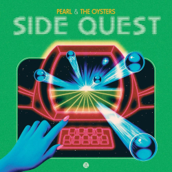 Pearl & The Oysters Go On A “Side Quest” With New Song