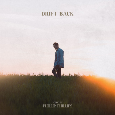 Phillip Phillips to Release Album, Drift Back, On June 9th