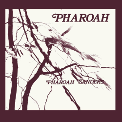 Pharoah Sanders “Pharoah” (1977)