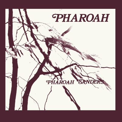 Pharoah Sanders, like never before