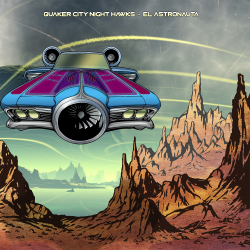 Sci-Fi, Space And Rock And Roll Collide On The Quaker City Night Hawks’ ‘El Astronauta’