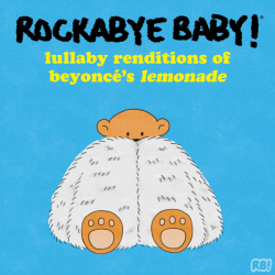 Rockabye Baby! Lullaby Renditions of Beyoncé’s Lemonade Out April 10th