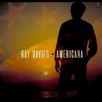 Ray Davies/ ‘Americana’/ Legacy Recordings
