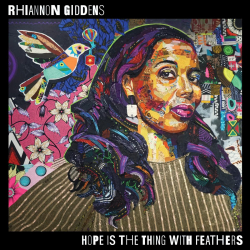 Rhiannon Giddens Announces Hope is the Thing with Feathers, Out September 18 on Nonesuch Records