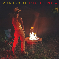 Willie Jones’ 12-Track Debut Album ‘Right Now’ Due January 22nd Via The Penthouse / Empire Nashville
