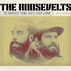 The Roosevelts Deliver 10-Track ‘The Greatest Thing You’ll Ever Learn’ Today (4.22)