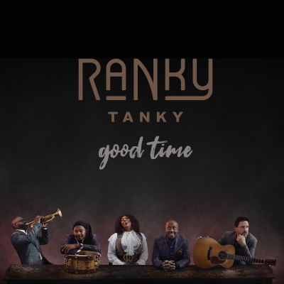 Ranky Tanky/ ‘Good Time’/ Resilience Music Alliance