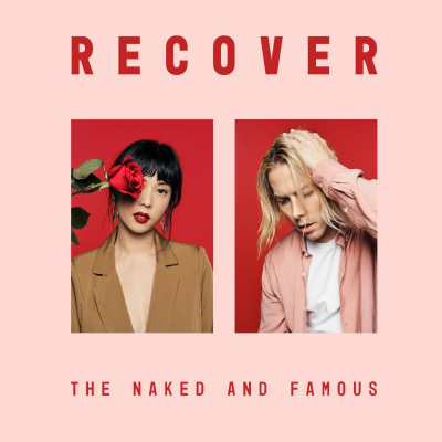 The Naked and Famous - ‘Recover’ -  Somewhat Damaged/AWAL