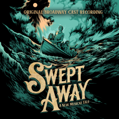 Swept Away (Original Broadway Cast Recording), Featuring Music And Lyrics By The Avett Brothers, Set For Release In Early 2025